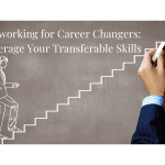 Networking for Career Changers: Leverage Your Transferable Skills