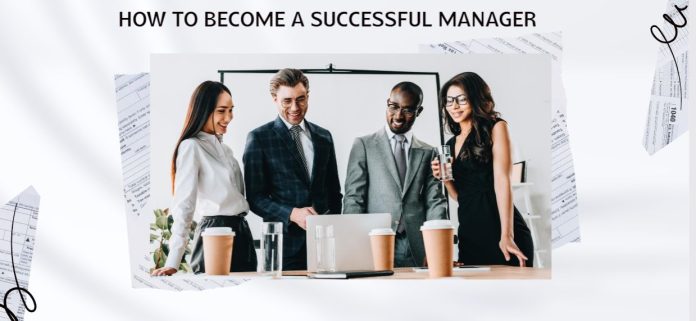 how to become a successful manager
