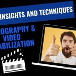 Videography & Video Stabilization_ Expert Insights and Techniques