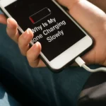 Why Is My Phone Charging Slowly